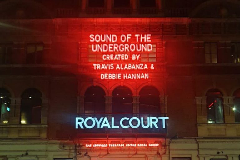 Royal Court theatre with Sound of the Underground in lights
